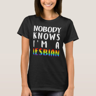 Niemand weet in een lesbische LGBT Q Pride Gay Pro T-shirt