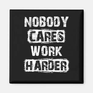 Niemand zorgt voor Motivatie werk Magneet