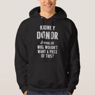 Nieren Transplant Donor Piece Surgery Recovery 1 Hoodie