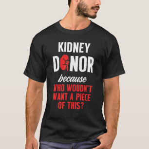 Nieren Transplant Donor Piece Surgery Recovery 2 T-shirt
