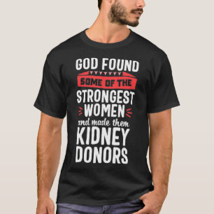 Nieren Transplant Proud Organ Donor God vond Gift T-shirt