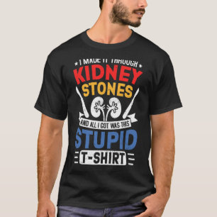Nierstenen chirurgie overlevende herstel Humor kri T-shirt