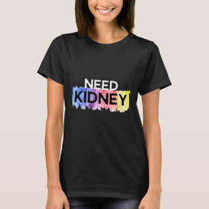 Niertransplantatie Nierziekte bewustzijn T-shirt