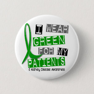Nierziekte Ik heb groen Draag voor mijn patiënten Ronde Button 5,7 Cm