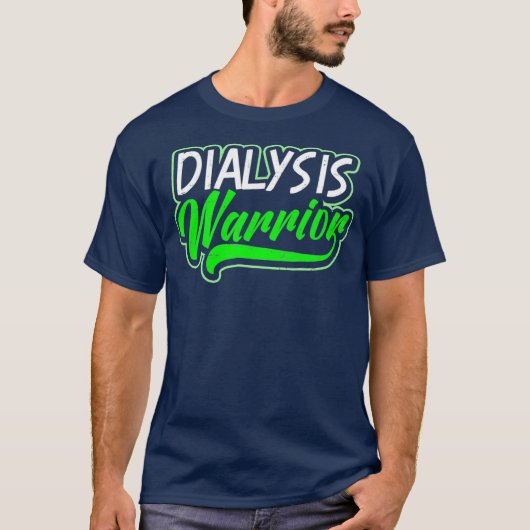 Nierziekte Ontwerp Dialyse Krijger Gift T-shirt (Voorkant)