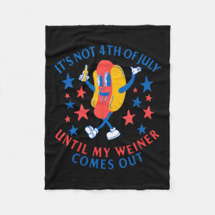 Niet 4 juli tot mijn Weiner uit komt grappig ho Fleece Deken