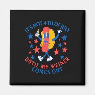 Niet 4 juli tot mijn Weiner uit komt grappig ho Magneet