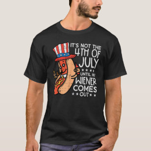 Niet 4 juli tot mijn Wiener uitkomt grappige hotdo T-shirt