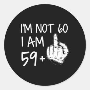 Niet 60 Ik ben 59 Plus 1 middelvinger T-shirt Mann Ronde Sticker