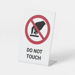 Niet aanraken, verbodsbord reclamebord met voetstuk