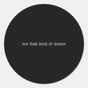 Niet Aardige Dokter Phd Ronde Sticker