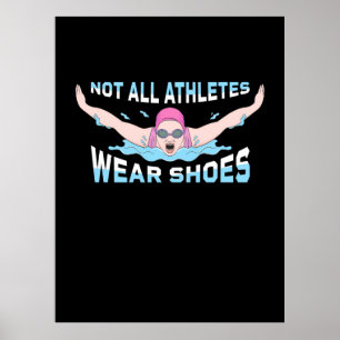 Niet alle atleten Draag schoenen Poster
