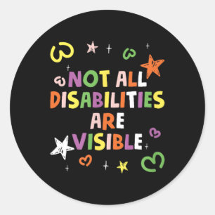 Niet alle gehandicapten zijn zichtbaar gehandicapt ronde sticker