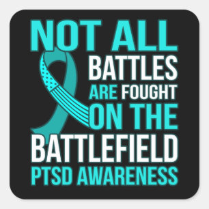 Niet alle gevechten worden geveegd op PTSD-bewustz Vierkante Sticker