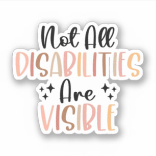 Niet alle handicaps zijn zichtbaar geestelijke gez sticker