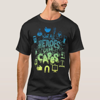 Niet alle helden Draag Capes Lab Tech Life Lab Wee T-shirt