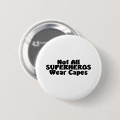 Niet alle SUPERHEROS Draag Caps Ronde Button 5,7 Cm (Voorkant /achterkant)