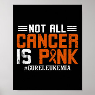 Niet alle vormen van kanker zijn roze leukemie poster