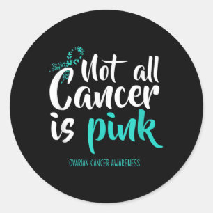 Niet alle vormen van kanker zijn roze ovariumcarci ronde sticker