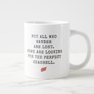 Niet Alle Wie Dwaalt Zijn Verloren Zeeschelp Extra Grote Beker