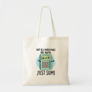 Niet alle Wiskunde straffen zijn alleen maar smeri Tote Bag