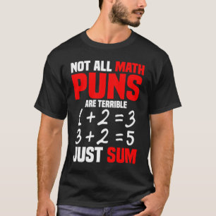 Niet alle Wiskunde straffen zijn verschrikkelijk, T-shirt