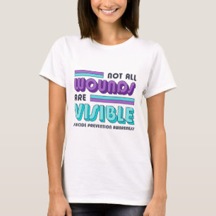 Niet alle wonden zijn zichtbaar zelfmoord preventi t-shirt