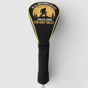 Niet Alle Zwervers Zijn Verloren Golfbal Club Bigf Golfheadcover