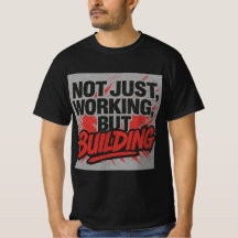 Niet alleen werken, maar bouwen-hustle mindset T-s