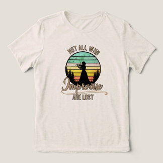 Niet Allen Die Improviseren Zijn Verloren Tri-Blend Shirt