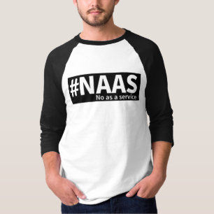 Niet als een service   NAAS Tech Humor T-shirt