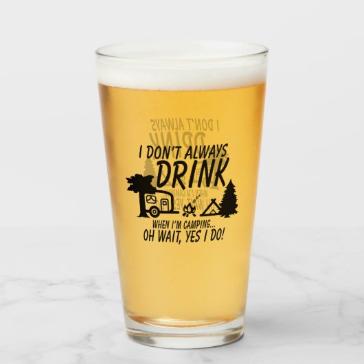 Niet altijd Drinken, ja ik doe Camping Party Glas (Voorkant gevuld)