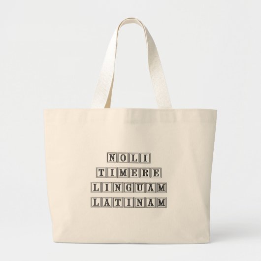 Niet bang zijn voor de Latijnse taal (Latijn) Grote Tote Bag (Voorkant)