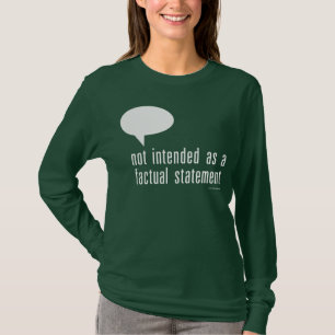 niet bedoeld als feitelijke verklaring t-shirt