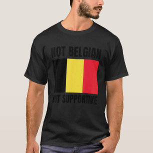 Niet Belgische, maar ondersteunende Belgische vlag T-shirt