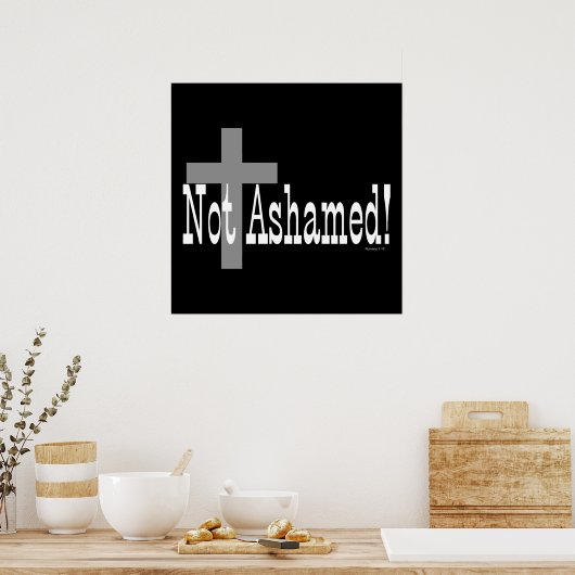 Niet beschaamd! Romeinen 1:16 (met kruis) Poster (Keuken)