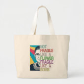 Niet breekbaar als een bloem breekbaar als een bom grote tote bag (Voorkant)