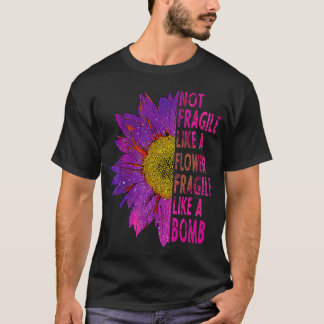 Niet breekbaar als een bloem breekbaar als een bom t-shirt
