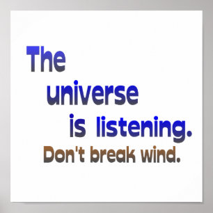Niet breken Wind - Universe luistert Poster