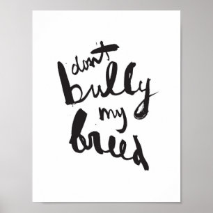 Niet bully Mijn Breed Poster