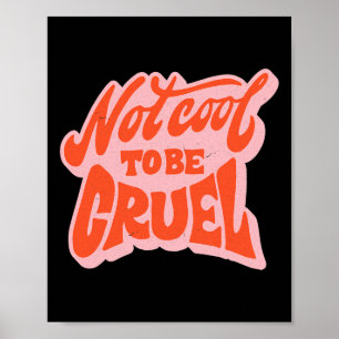Niet cool om wreed te zijn Mentale gezondheid telt Poster