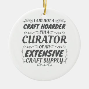 Niet-Craft Hoarder, Curator Craft Supply Keramisch Ornament