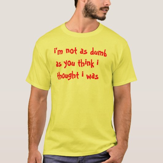 Niet dat dumb t-shirt (Voorkant)