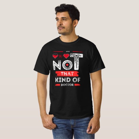 Niet dat soort arts - Grappig Quote Design T-shirt (Voorkant volledig)