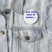 Niet dat soort dokter ronde button 5,7 cm (In situ)