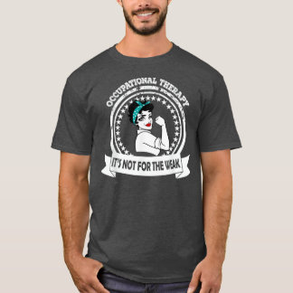 Niet de arbeidstherapie is niet voor de zwakkeren t-shirt