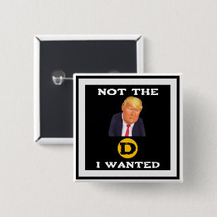Niet De D Die Ik Wilde Knop Vierkante Button 5,1 Cm