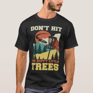 Niet de gelukkige kleine bomen  schijf Golf T-shirt