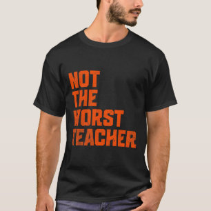Niet de slechtste leraar, grappige sarcastische ui t-shirt