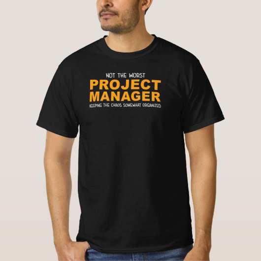 Niet de slechtste projectmanager Grappige PM T-shirt (Voorkant)